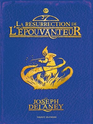 cover image of L'Épouvanteur, Tome 15: La résurrection de l'Épouvanteur